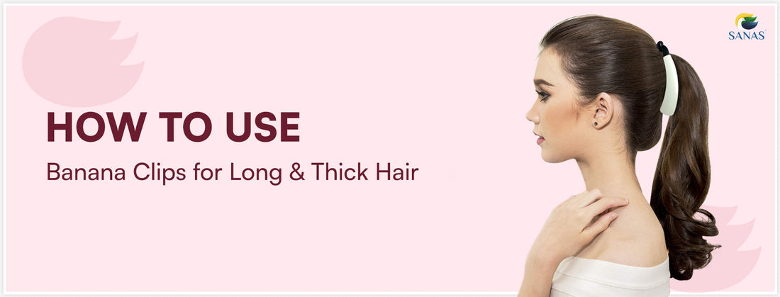  Banana Clips for Long & Thick Hair