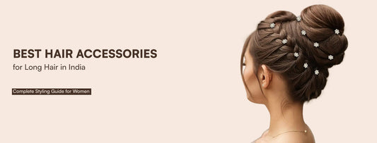 Best Hair Accessories for Long Hair in India – Hair Claw Clips and Stylish Hair Accessories for Women