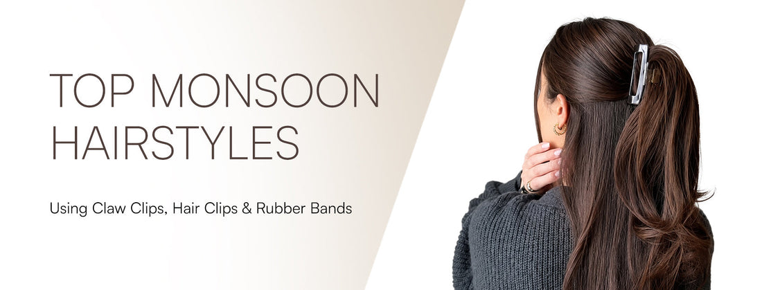 Monsoon hairstyle with SANAS claw clips for women, easy frizz-free rainy season hair styling with trendy hair accessories